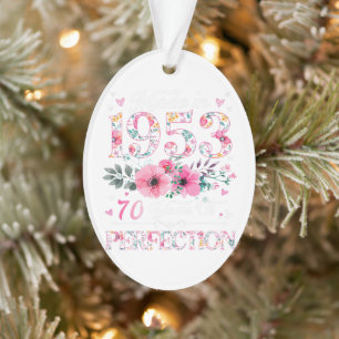 70 Year Old Made In 1953 Floral 70th Birthday Gift Ornament