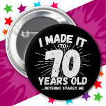 70 Year Old Sarcastic Meme Funny 70th Birthday 6 Cm Round Badge<br><div class="desc">This funny 70th birthday design makes a great sarcastic humour joke or novelty gag gift for a 70 year old birthday theme or surprise 70th birthday party! Features 'I Made it to 70 Years Old... Nothing Scares Me' funny 70th birthday meme that will get lots of laughs from family, friends,...</div>