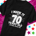 70 Year Old Sarcastic Meme Funny 70th Birthday T-Shirt<br><div class="desc">This funny 70th birthday design makes a great sarcastic humour joke or novelty gag gift for a 70 year old birthday theme or surprise 70th birthday party! Features 'I Made it to 70 Years Old... Nothing Scares Me' funny 70th birthday meme that will get lots of laughs from family, friends,...</div>