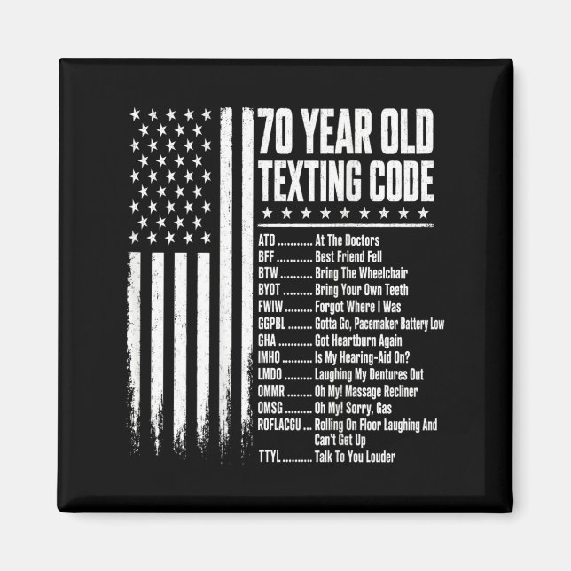 70 Year Old Senior Texting Code On Back Magnet (Front)