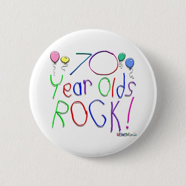 70 Year Olds Rock ! 6 Cm Round Badge (Front)