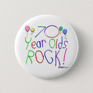 70 Year Olds Rock ! 6 Cm Round Badge