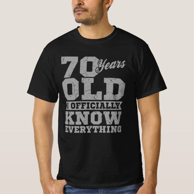70 YEARS OLD 70 Birthday Gift Dad Knows Everything T-Shirt (Front)