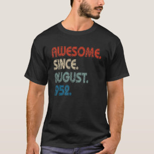 70 Years Old  Awesome Since August 1952 70th Birth T-Shirt