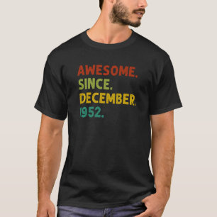 70 Years Old  Awesome Since December 1952 70th Bir T-Shirt