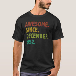 70 Years Old Awesome Since December 1952 70th Birt T-Shirt