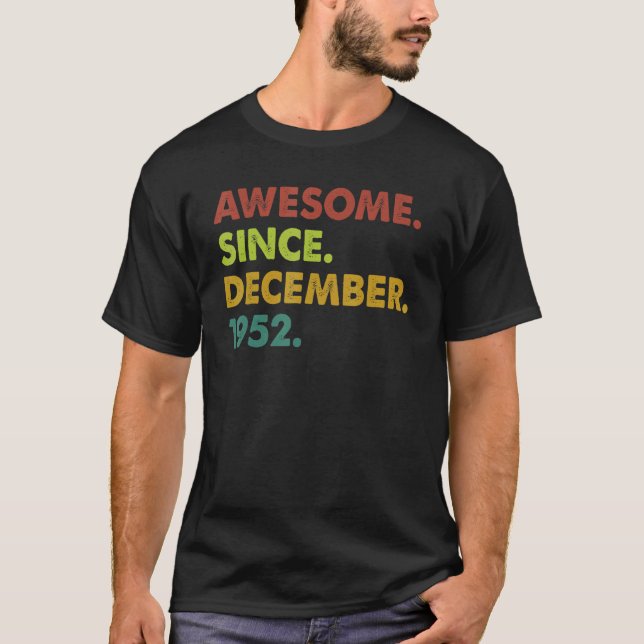70 Years Old Awesome Since December 1952 70th Birt T-Shirt (Front)