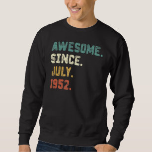 70 Years Old  Awesome Since July 1952 70th Birthda Sweatshirt