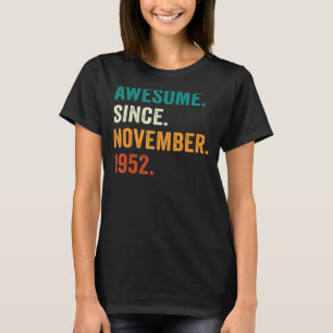 70 Years Old  Awesome Since November 1952 70th Bir T-Shirt