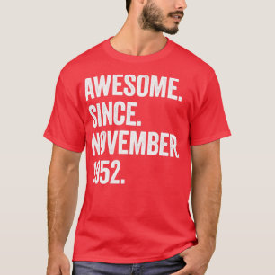 70 Years Old Awesome Since November 1952 70th Birt T-Shirt
