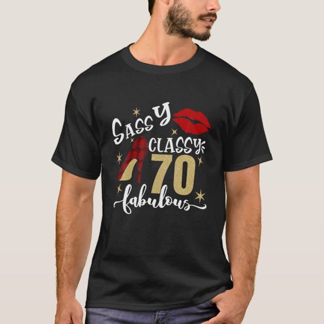 70 Years Old Gifts Sassy Classy 70 And Fabulous Bi T-Shirt (Front)