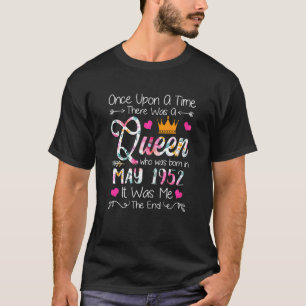 70 Years Old Girls 70th Birthday Queen May 1952 3 T-Shirt