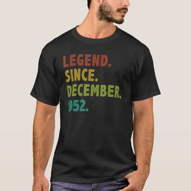 70 Years Old Legend Since December 1952 70th Birth T-Shirt (Front)