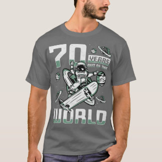 70 Years Out Of This World, 70th Birthday Skater A T-Shirt
