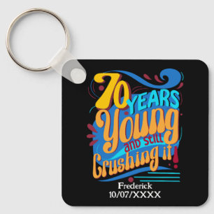 70 Years Still Crushing It, Retro Birthday Key Ring