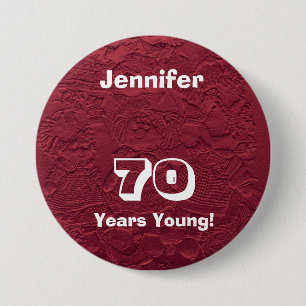 70 Years Young Red Dolls Pin Button Birthday Gift