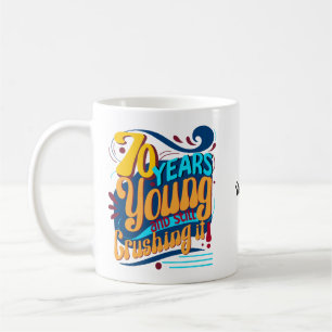70 Years Young Still Crushing It, Seventy Retro Coffee Mug