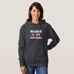 70s Groovy Typography – Music Is My Boyfriend Hoodie