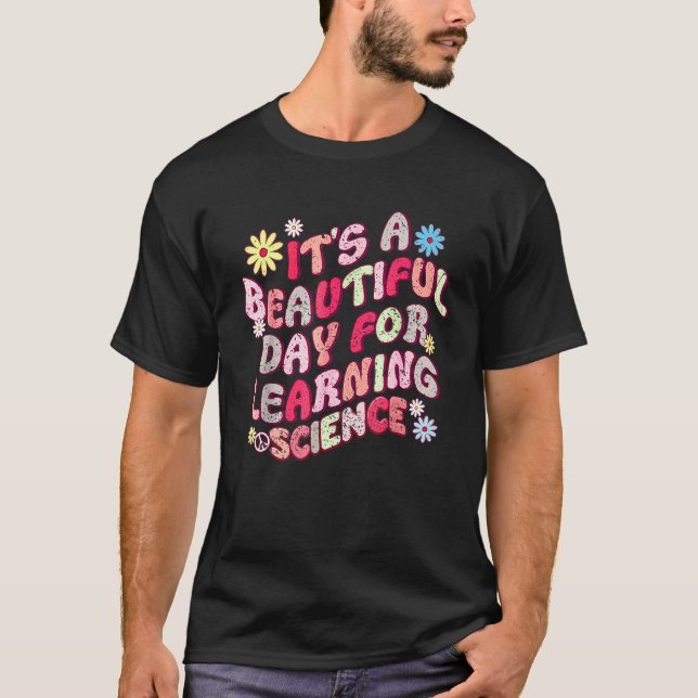 70s It's A Beautiful Day For Learning Science   Te T-Shirt (Front)