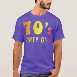 70s Party Girl Made In 1970s Music Hippie Vintage T-Shirt