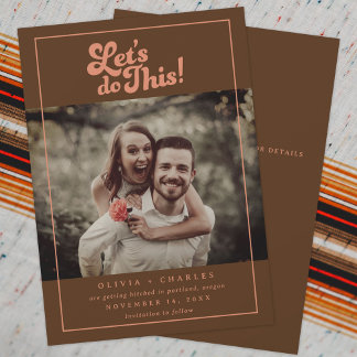 70s Retro Let’s Do This Photo Save The Date