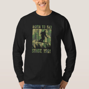 70s Style Mountain Trip Born to Ski Since 1961 Bir T-Shirt