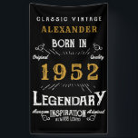 70th Birthday 1952 Add Name Black Gold Legendary Banner<br><div class="desc">Personalised birthday banner. Add the name to this vintage style retro print birthday banner. Edit the name and year with the template provided. A wonderful custom black birthday wall hanging with white and gold vintage style typography.  More gifts and party supplies available with the "Legendary" design in the store.</div>