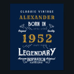 70th Birthday 1952 Add Name Legendary Blue Gold Poster<br><div class="desc">Personalised birthday add your name birthday poster. Edit the name and year with the template provided. More gifts and party supplies available with the "Legendary" design in the store.</div>
