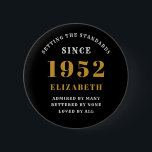 70th Birthday 1952 Elegant Chic Black Gold 6 Cm Round Badge<br><div class="desc">A wonderful birthday gold design on button for that special celebration. Easily customise the text using the template provided. Part of the setting standards range of birthday supplies.</div>
