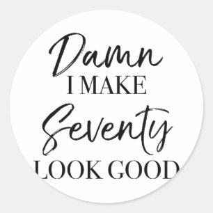 70th Birthday Attitude Classic Round Sticker