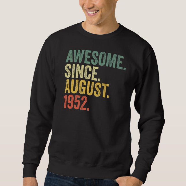 70th Birthday Awesome Since August 1952 70 Year Ol Sweatshirt (Front)