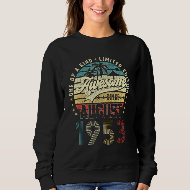 70th Birthday  Awesome Since August 1953 70 Years  Sweatshirt (Front)