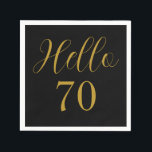 70th Birthday Black Gold Birthday Party Napkin<br><div class="desc">Elegant black and gold 70th birthday party design. This modern typography design is in classic black and gold. It has the text "Hello 70" in trending typography. This stylish design is perfect for a chic and unforgettable 70th birthday party celebration. If you need help with personalisation, or for a custom...</div>