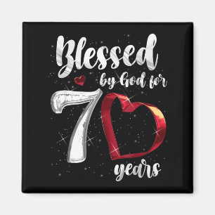 70th Birthday Blessed By God For 70 Years Birthday Magnet