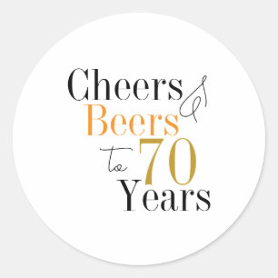 70th Birthday Cheers and Beers Party Classic Round Sticker