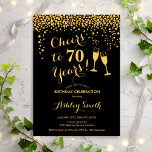 70th Birthday - Cheers To 70 Years Gold Black<br><div class="desc">70th Birthday Invitation. Cheers To 70 Years! Elegant design in black and gold. Features champagne glasses,  script font and confetti. Perfect for a stylish seventieth birthday party. Personalise with your own details. Can be customised to show any age.</div>