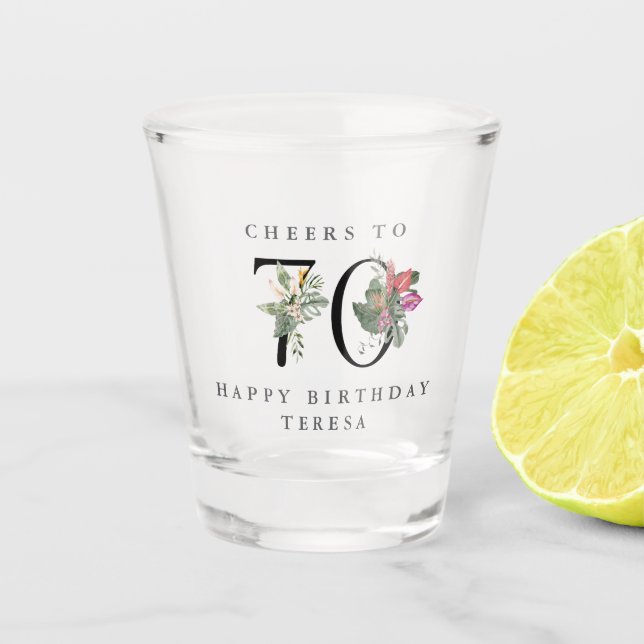 70th Birthday Cheers with Name Tropical Floral Shot Glass (Front)