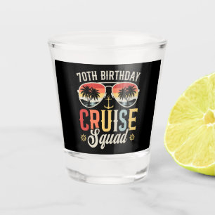 70TH Birthday Cruise Squad Family Matching Shot Glass