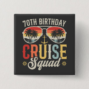 70TH Birthday Cruise Squad Family Matching Square 15 Cm Square Badge