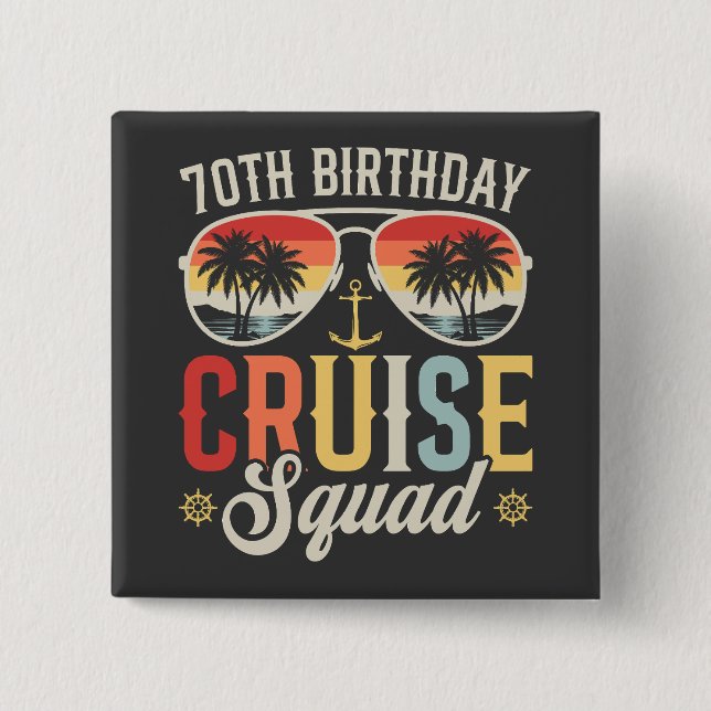 70TH Birthday Cruise Squad Family Matching Square 15 Cm Square Badge (Front)