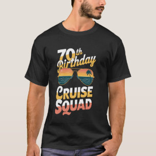 70th Birthday Cruise Squad Palm Shades Sail Celebr T-Shirt