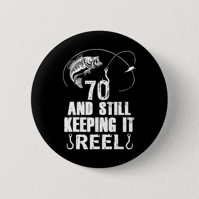 70th Birthday Fishing 70 Years Old Fisherman Gift  6 Cm Round Badge (Front)