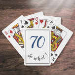 70th Birthday Funny 70 so what Motivational Playing Cards<br><div class="desc">These cards are a perfect gift for someone celebrating 70th birthday. They come with a funny and motivational quote 70 so what,  and are perfect for a person with a sense of humour. Perfect for a birthday gift.
You can change the age number.</div>