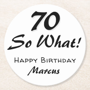 70th Birthday Funny Quote  Round Paper Coaster