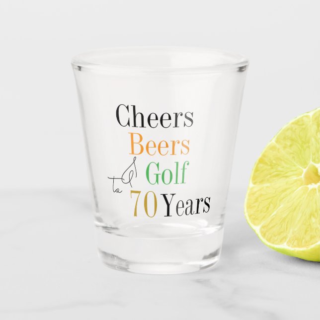 70th Birthday Golf Cheers Beers Party Shot Glass (Front)