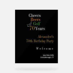 70th Birthday Golf Cheers Beers Welcome Acrylic Sign