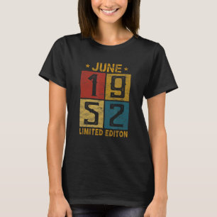 70th Birthday June 1952 Born In 1952 70 Yrs Old Bd T-Shirt