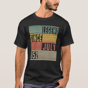 70th Birthday  Legend Since July 1952 70 Years Old T-Shirt