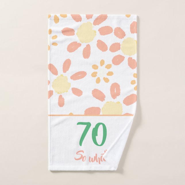 70th Birthday Motivational Funny Floral Hand Towel (Hand Towel)