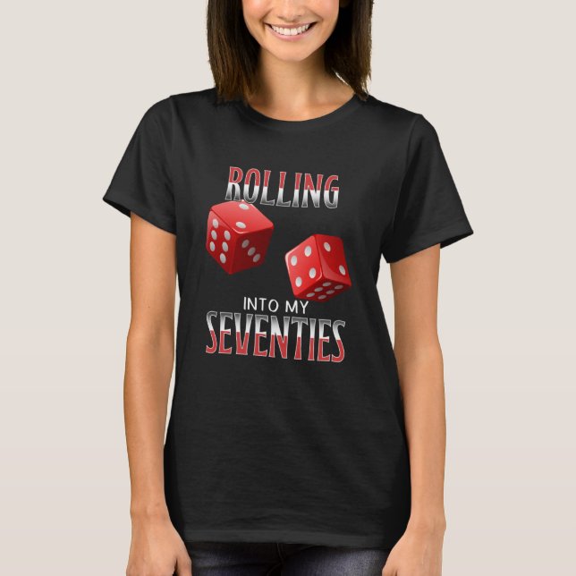 70th Birthday Old Man Casino Dice Games T-Shirt (Front)